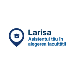 Larisa: asistentul tău în alegerea facultății
